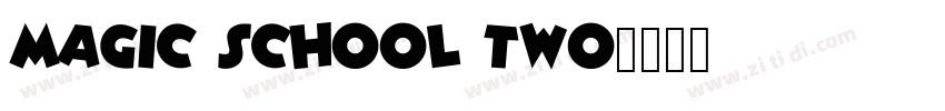 Magic School Two字体转换